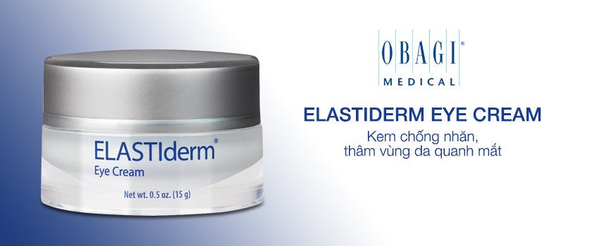 Kem chống nhăn, thâm vùng da quanh mắt Obagi ELASTIderm Eye Treatment Cream