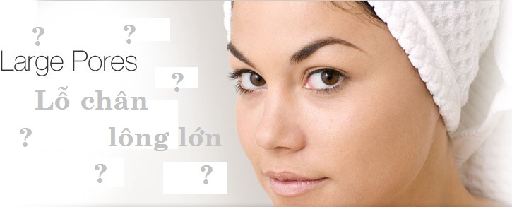 Xoa dịu nỗi lòng lỗ chân lông lớn