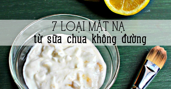 7 công thức làm đẹp từ A - Z với sữa chua cực hay
