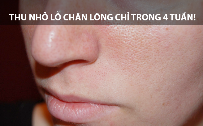 Bí quyết thu nhỏ lỗ chân lông không biết tiếc cả đời!