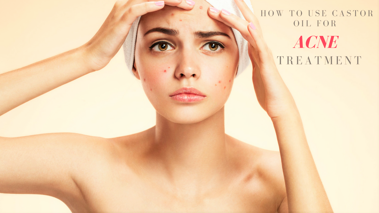 Dầu thầu dầu – Bí quyết dưỡng da, trị sẹo mụn tuyệt vời