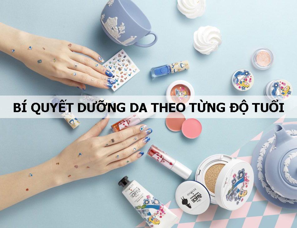 SỬ DỤNG MỸ PHẨM DƯỠNG DA THEO TỪNG ĐỘ TUỔI